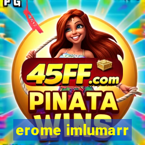 erome imlumarr